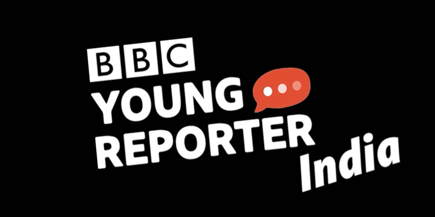 BBC Young Reporter India.
