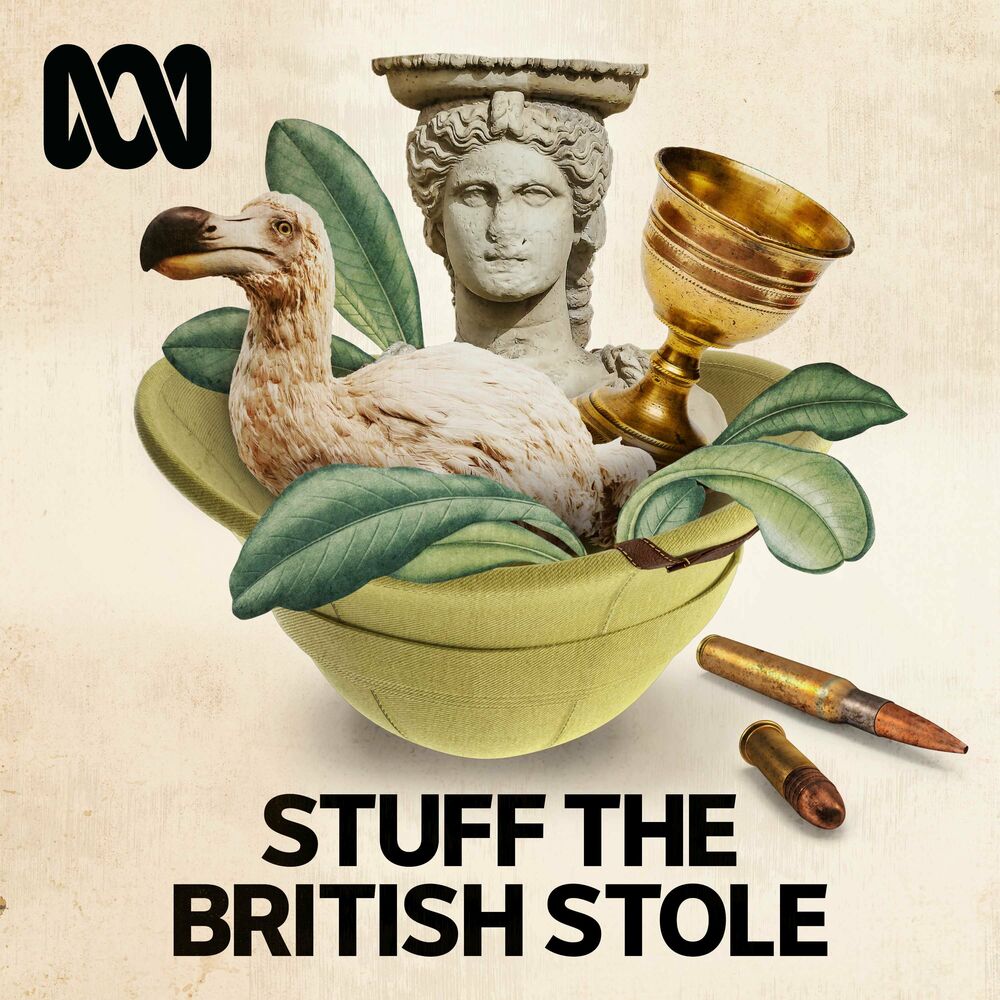 Tile for Stuff the British Stole, an ABC podcast.